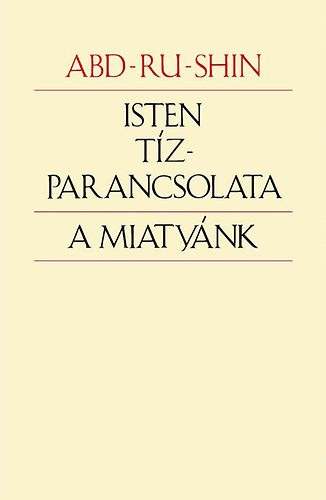 Abd-Ru-Shin - Isten Tzparancsolata - A Miatynk
