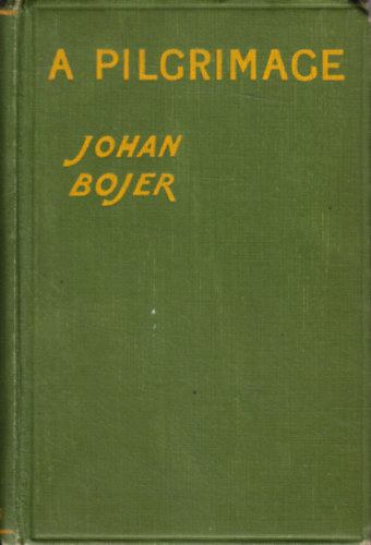 Johan Bojer - A Pilgrimage