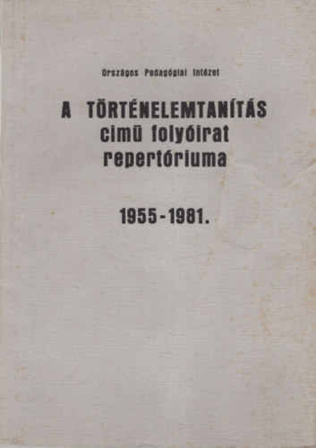 A trtnelemtants cim folyirat repertriuma 1955-1981