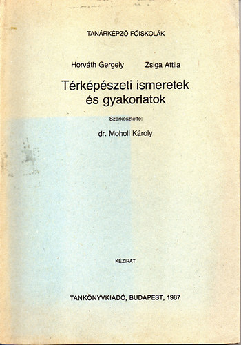 Horvth Gergely-Zsiga Attila - Trkpszeti ismeretek s gyakorlatok