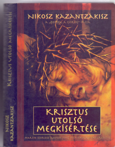 Krisztus utols megksrtse (Martin Scorsese azonos cm filmjnek regny eredetije)