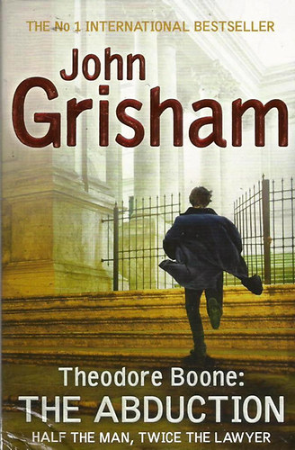 John Grisham - Theodore Boone - The Abduction