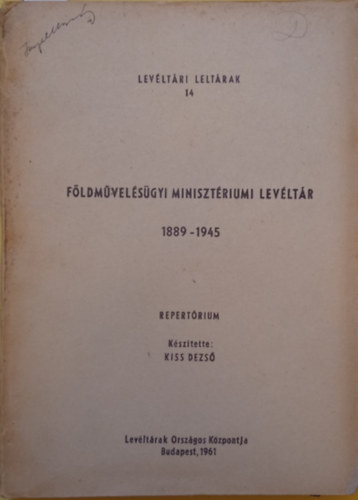 Fldmvelsgyi Minisztriumi Levltr 1889-1945 I. - Levltri Leltrak 14.