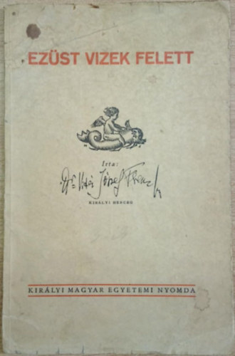 Ez�st vizek felett