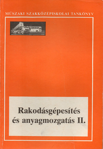 Rakodásgépesítés és anyagmozgatás II.