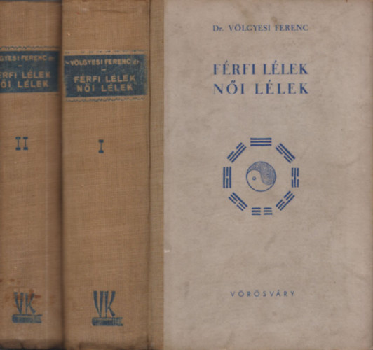 Frfi llek, ni llek I-II. - A yang-jin elv a termszetben