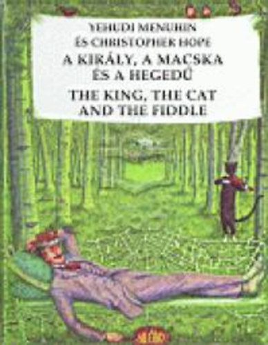 Hope, Christopher Yehudi Menuhin - A kir�ly, a macska �s a heged� - The King, the Cat and the Fiddle