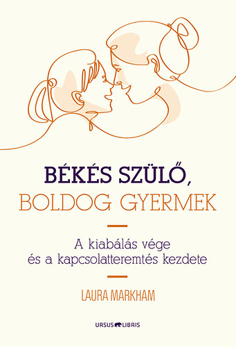 Laura Markham - Bks szl, boldog gyermek