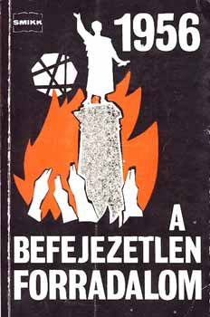 1956 a befejezetlen forradalom