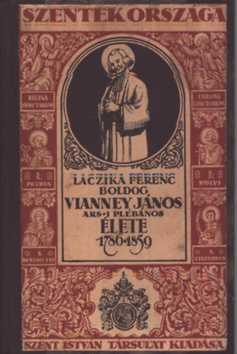 Laczika Ferenc s. J. - Boldog Vianney J�nos ars-i pl�b�nos �lete (1786-1859)