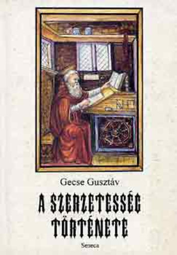 A szerzetess�g t�rt�nete (Gecse)