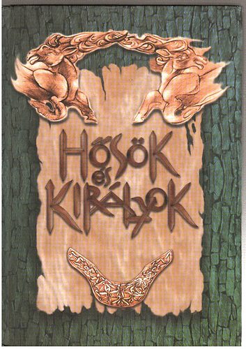 Bozsik Rozlia  (Szerk.) - Hsk s kirlyok