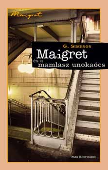 Georges Simenon - Maigret s a mamlasz unokacs