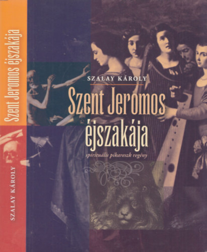 Szent Jeromos jszakja - spriritulis pikareszk regny (dediklt)