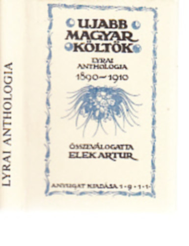 Ujabb magyar k�lt�k (Lyrai anthol�gia 1890-1910)- minik�nyv