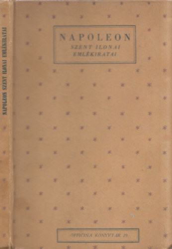 Napoleon szent ilonai eml�kiratai (Officina K�nyvt�r 29.)