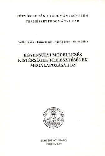 Betke-Czira-Vid�ki-Volter - Egyens�lyi modellez�s kist�rs�gek fejleszt�s�nek megalapoz�s�hoz