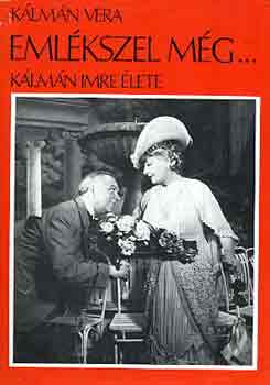 Emlkszel mg... (Klmn Imre lete)