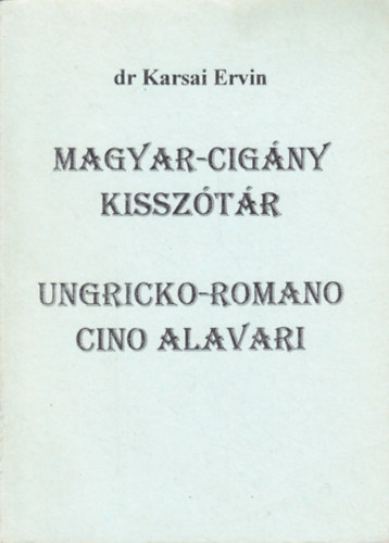 Magyar-cigny kissztr - Ungricko-Romano cino alavari