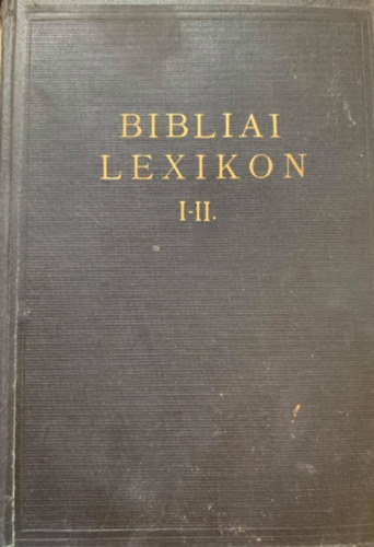 Bibliai lexikon I-II.