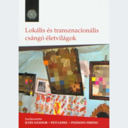 Illys - Peti - Pozsony  (szerk.) - Loklis s transznacionlis csng letvilgok