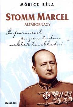 Stomm Marcel altbornagy - E prancsot n nem tudom nektek tovbbadni