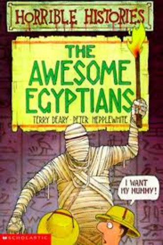 Peter Hepplewhite Terry Deary - Horrible Histories -The Awesome Egyptians