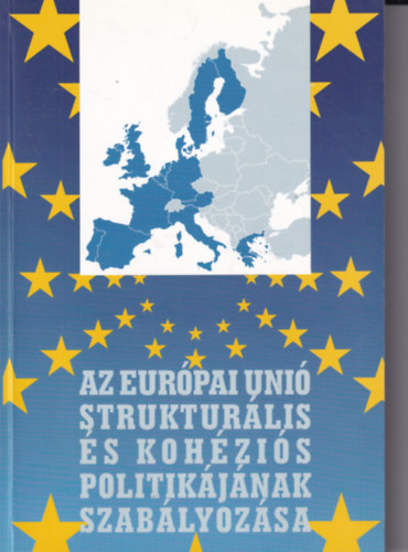 Az eur�pai uni� struktur�lis �s koh�zi�s politik�j�nak szab�lyoz�sa