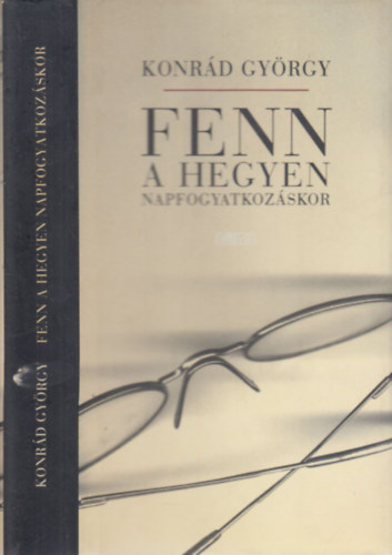 Fenn a hegyen napfogyatkozskor - nletrajzi regny