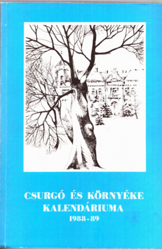 Csurg s krnyke kalendriuma 1988-1989. vre (Csurg, Berzence, Iharosberny, Zkny)