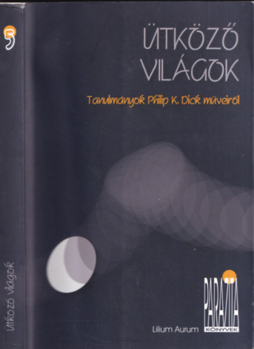 tkz vilgok - Tanulmnyok Philip K. Dick mveirl