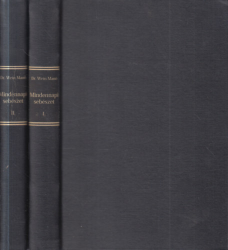 A mindennapi seb�szet I-II. (Az Orvosi Heti Szemle k�nyvt�ra I-II.)