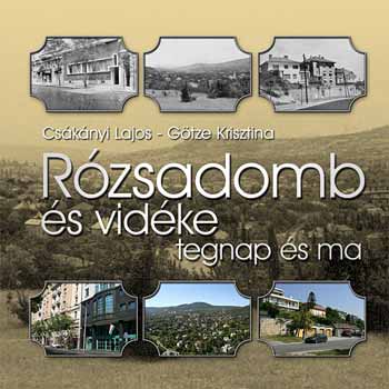 Csknyi Lajos - Rzsadomb s vidke tegnap s ma