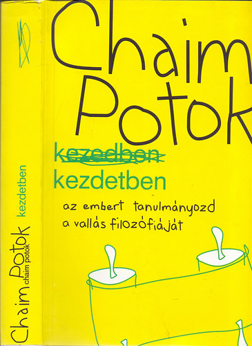 Chaim Potok - Kezdetben