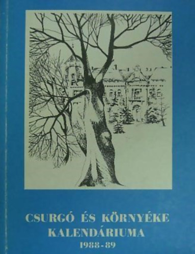 Csurg s krnyke kalendriuma 1988-1989. vre (Csurg, Berzence, Iharosberny, Zkny)