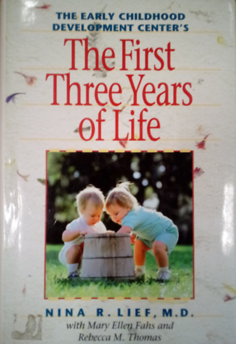 Nina R. Lief - The First Three Years of Life