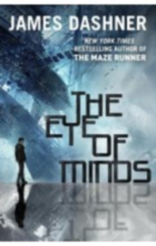 James Dashner - The Eye of Minds