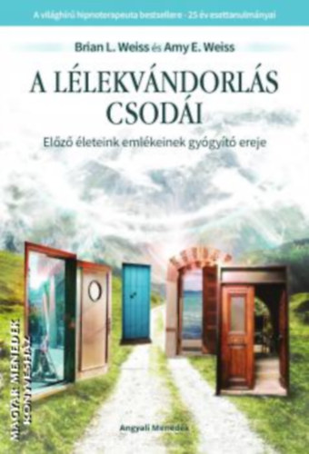 Brian L. Weiss; - A l�lekv�ndorl�s csod�i