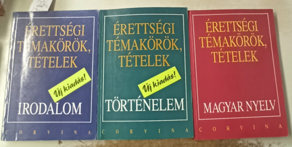 3 db rettsgi tmakrk ttelek: Magyar nyelv +Trtnelem +Irodalom