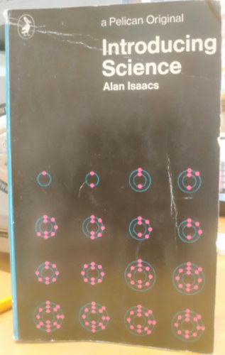 Alan Isaacs (szerk.) - Introducing Science