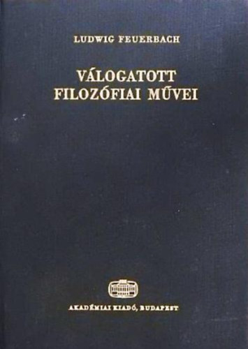 Ludwig Feuerbach vlogatott filozfiai mvei