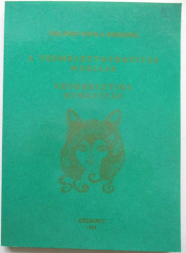 A term�szetgy�gy�t�s m�gi�ja - szuggeszti�s gy�gy�t�s