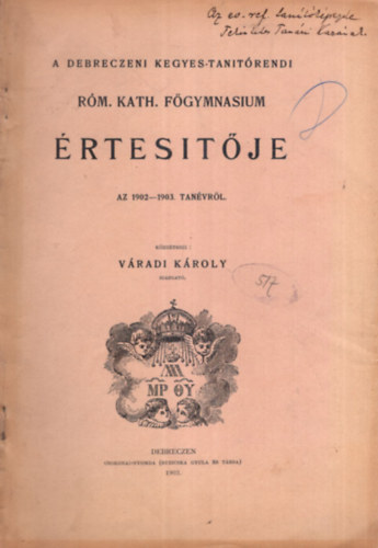 A Debreczeni Kegyes-tantrendi Rm. Kath. Fgymnasium rtestje az 1902-1903. tanvrl