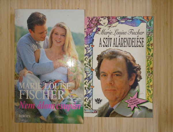 2 k�nyv Marie Louise Fischert�l: A sz�v al�rendel�se, Nem �lom csup�n