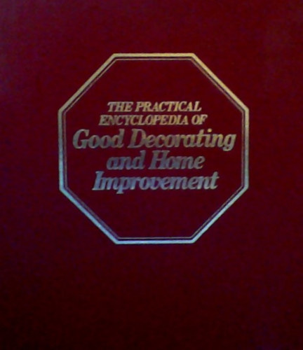 The Practical Encyclopedia of Good Decorating and Home Improvement