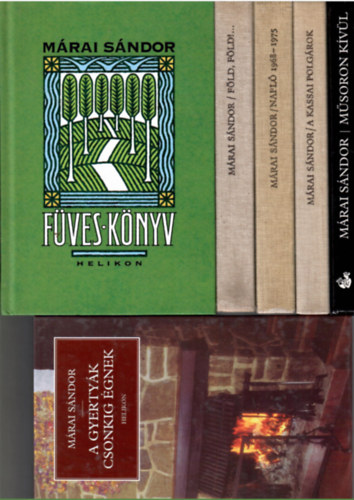 Márai Sándor - 6 db Márai könyv: Föld, Föld... + Napló 1968-1975 + A kassai polgárok + Műsoron kívül + A gyertyák csonkig égnek + Füves könyv