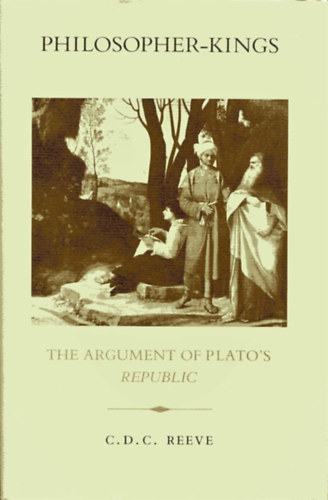 Philosopher-Kings: The Argument of Plato's Republic