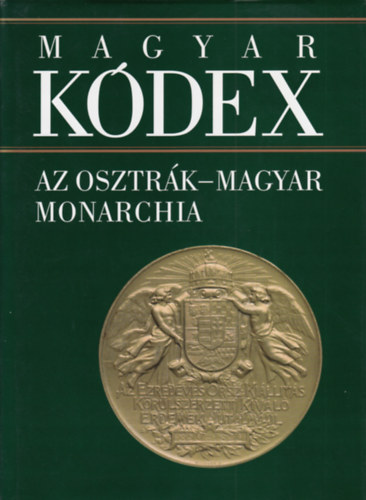 Az Osztrk-Magyar Monarchia (Magyar kdex 5.) - Magyarorszg mveldstrtnete 1867-1918 (CD mellklettel)