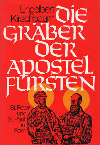 Engelbert Kirschbaum Sj - Die Graeber der Apostelfrsten