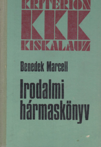 Benedek Marcell - Irodalmi h�rmask�nyv